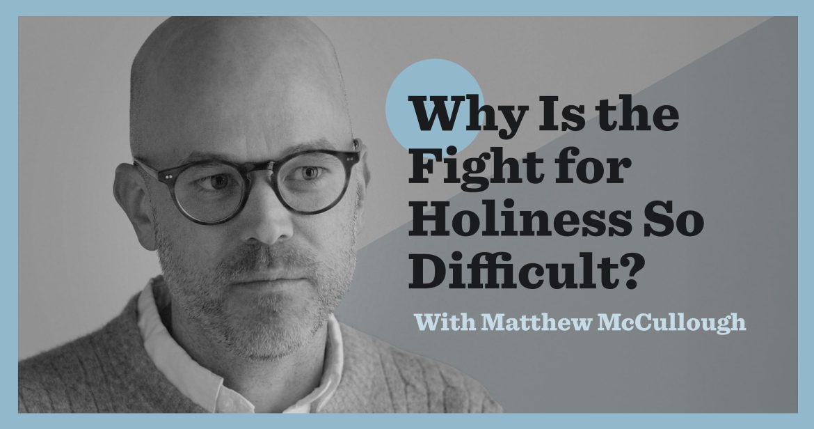WWW-fight-for-holiness-McCullough-Article.jpg
